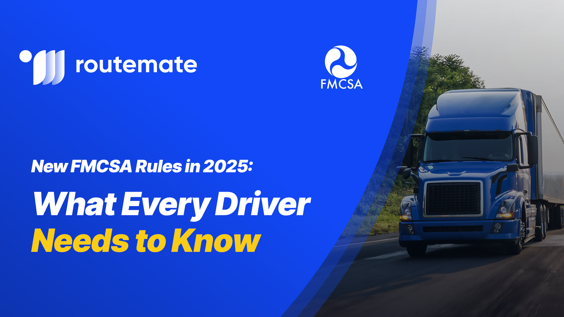 New FMCSA Rules in 2025: What Every Driver Needs to Know